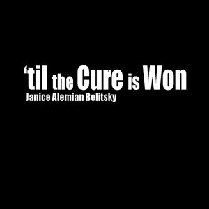 'til the Cure Is Won