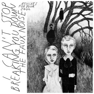 Remixes for your soul – I Can't Stop Breaking You Down