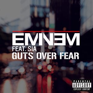 Guts Over Fear (feat. Sia) - Single