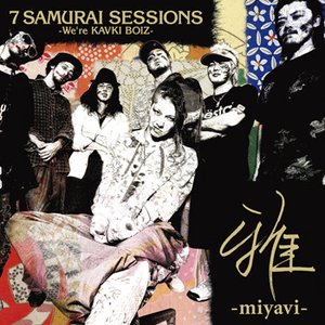 7 Samurai Sessions -We're Kavki Boiz-