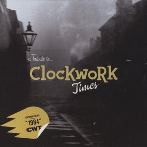 a Tribute to Clockwork Times