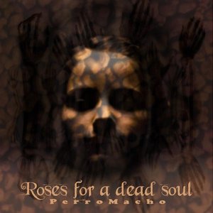 Roses For A Dead Soul