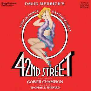 42nd Street - Original Broadway Cast Recording