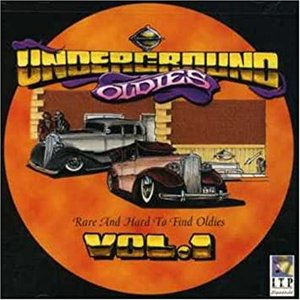 Underground Oldies Vol. 1 - Rare and Hard to Find Oldies