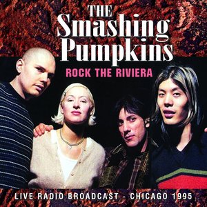Smashing Pumpkins - Rock the Riviera (Live)