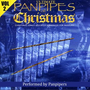 Ultimate Panpipes At Christmas Volume 2