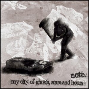 my city of ghosts, stars and hours