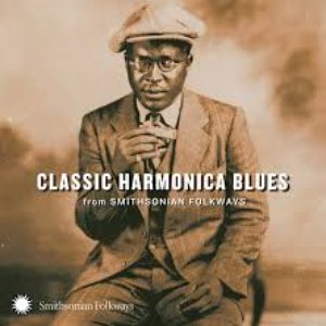 Bild für 'Classic Harmonica Blues from Smithsonian Folkways'