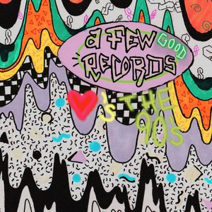 A Few Good Records Loves the 90's