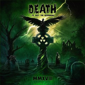 Изображение для 'Death ...Is Just The Beginning MMXVIII'