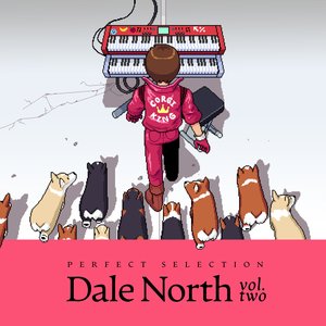 PERFECT SELECTION Dale North vol. two