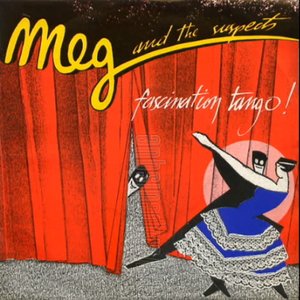 Meg And The Suspects / Fascination Tango
