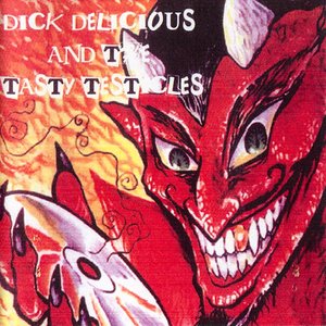 Dick Delicious and the Tasty Testicles