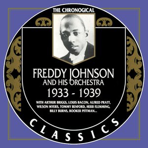 The Chronological Classics: Freddy Johnson and His Orchestra 1933-1939