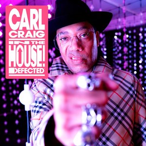 Defected Presents Carl Craig In The House (DJ Mix)