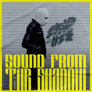 Sound From The Shadow Part 2
