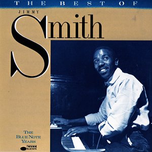 Изображение для 'The Best of Jimmy Smith: The Blue Note Years'