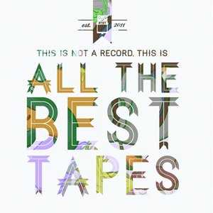 This Is Not A Record, This Is All The Best Tapes