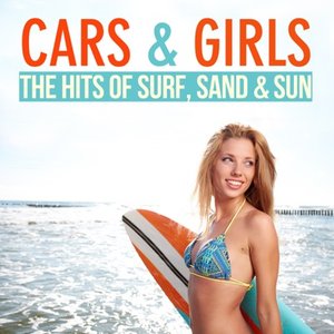 Cars & Girls the Hits of Surf, Sand & Sun