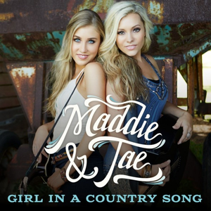 Maddie & Tae - Girl in a Country Song - Zortam Music