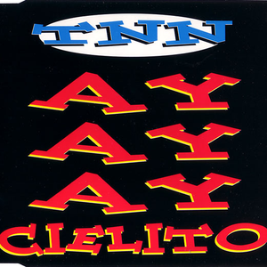 TNN - Ayayay Cielito - Zortam Music