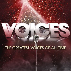 Voices - The Greatest Voices Of All Time