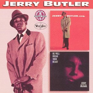 He Will Break Your Heart + Jerry Butler, Esq. (Bonus Track Version)