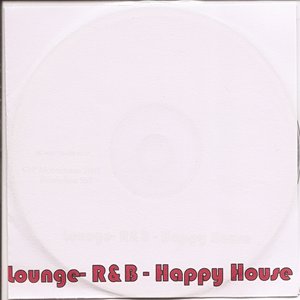 Lounge - R&b - Happy House