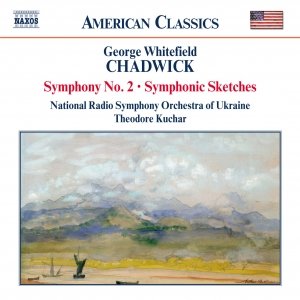 CHADWICK: Symphony No. 2 / Symphonic Sketches