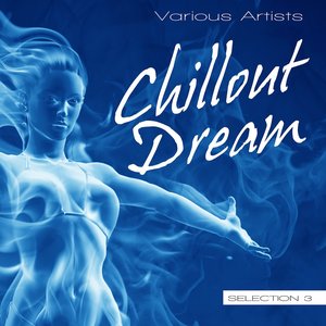 Chillout Dream, Selection 3