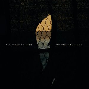 All That Is Left Of The Blue Sky - EP