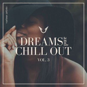 Dreams and Chill Out, Vol. 3