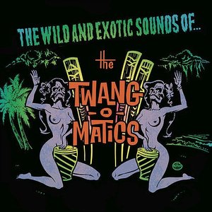 The Wild and Exotic Sounds Of...