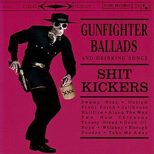 Gunfighter Ballads And Drinking Songs