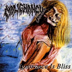 Ignorance Is Bliss - The Malignancy Demos