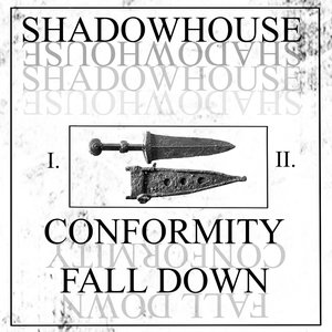 CONFORMITY / FALL DOWN