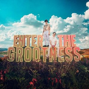 ENTER THE GROOTNESS (Deluxe)