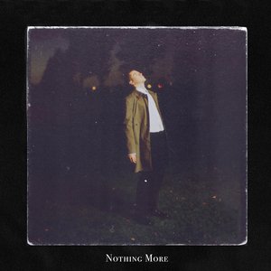 Nothing More