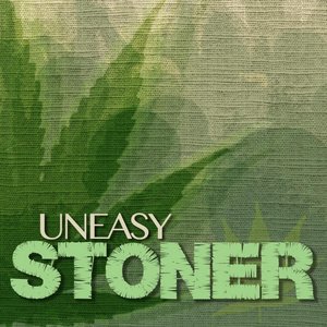 Uneasy Stoner