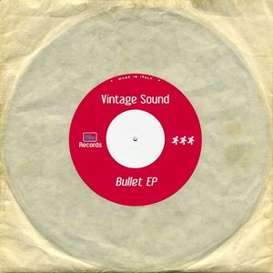 Vintage Sound: Bullet  - EP