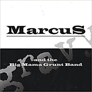 Marcus & The Big Mama Grunt Band için avatar