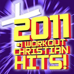 2011 #1 Workout Christian Hits! The Collection