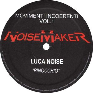 Luca Noise - MOVIMENTI INCOERENTI VOL.1 - Zortam Music