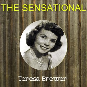 The Sensational Teresa Brewer