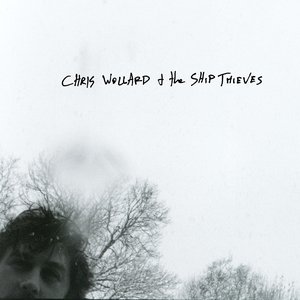 Chris Wollard & The Ship Thieves