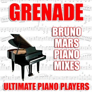 Grenade (Bruno Mars Piano Mixes)