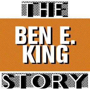 The Ben E. King Story