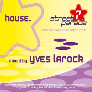 Street Parade 2009 - House (Mixed By Yves Larock)
