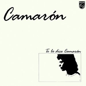 Te Lo Dice Camaron (Remastered)