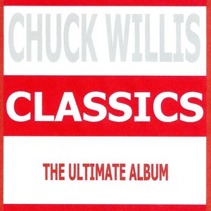 Classics - Chuck Willis